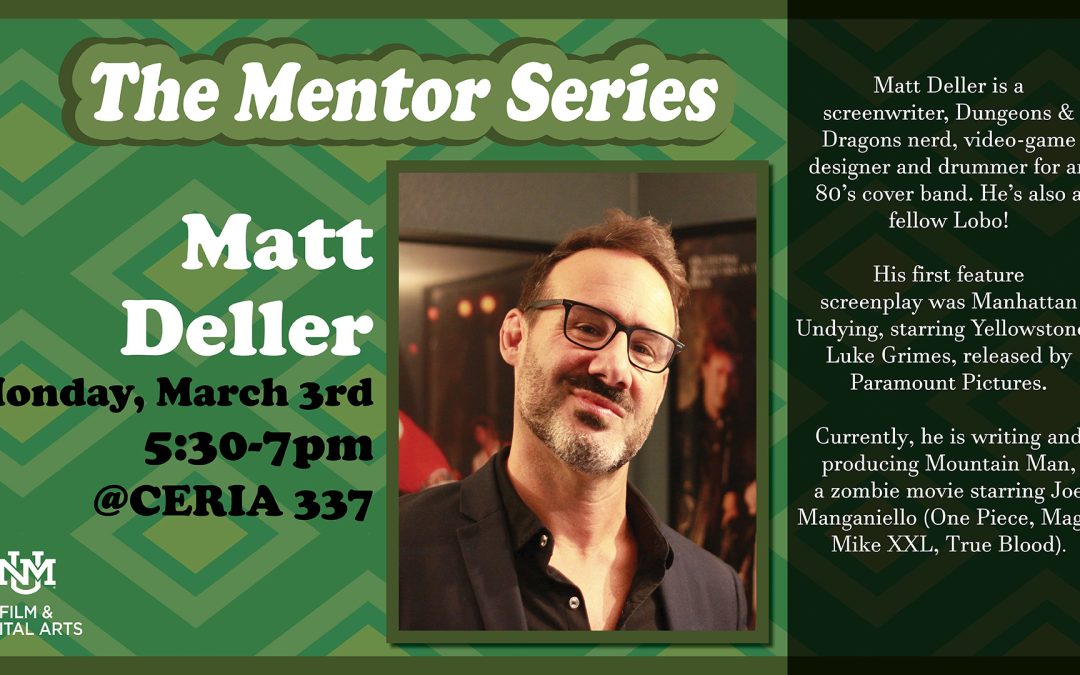 Professional Screenwriter Matt Deller joins us for Mentor Series